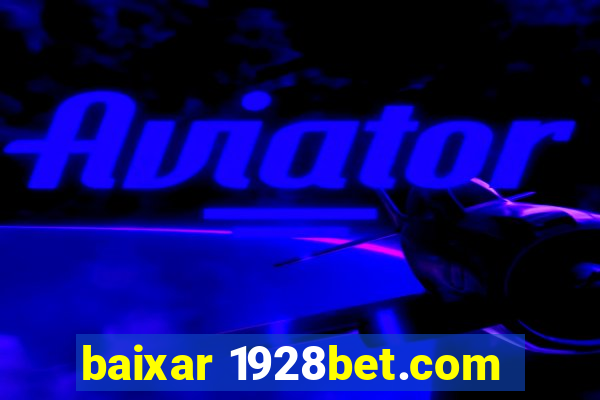 baixar 1928bet.com